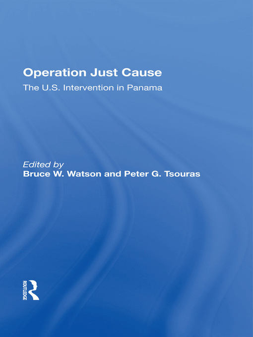 Title details for Operation Just Cause by Bruce W. Watson - Available